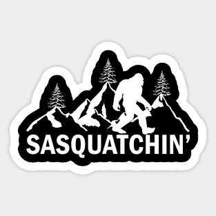 Bigfoot sasquatchin Sticker